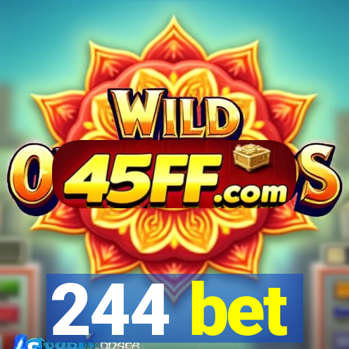 244 bet